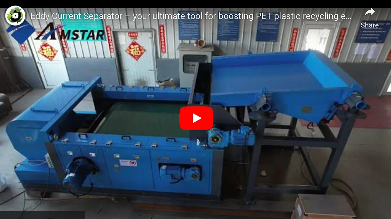 Eddy Current Separator – Boost PET Recycling Efficiency
